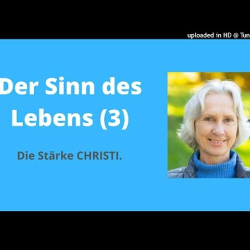 Stream Die Stärke CHRISTI Der Sinn des Lebens (3 von 3) Ein Kurs in Wundern EKIW Brigitte Stream Die Stärke CHRISTI Der Sinn des Lebens (3 von 3) Ein Kurs in Wundern EKIW Brigitte