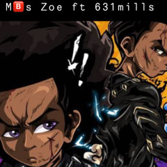 m🅱️s Zoe ft 631 mills (noo hook)