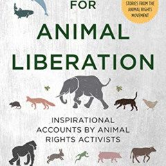 [Free] EBOOK 📖 Voices for Animal Liberation: Inspirational Accounts by Animal Rights