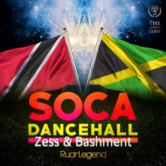 Soca Dancehall + Zess & Bashment #MixTapeMonday Week 278