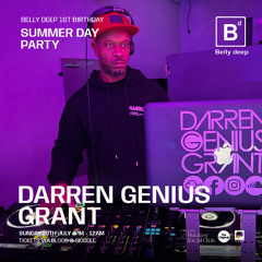 DARREN GENIUS GRANT LIVE @ BELLY DEEP 1ST BIRTHDAY