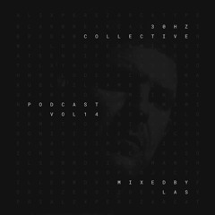 L.A.S.: 30Hz Collective Podcast Vol. 14 – Best Of 2022