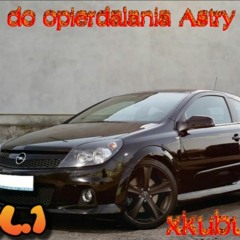Muza do opierdalania Astry H 2.0 VOL.1