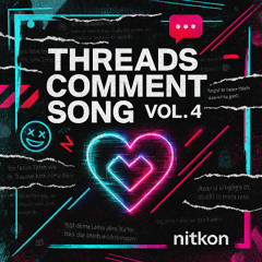 Threads Comment Song, Vol. 4
