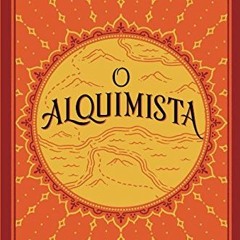 Get [KINDLE PDF EBOOK EPUB] O Alquimista (Portuguese Edition) by  Paulo Coelho 📩