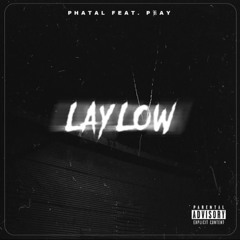 FatalKayss ft. Pkayy96 - Lay Low Freestyle
