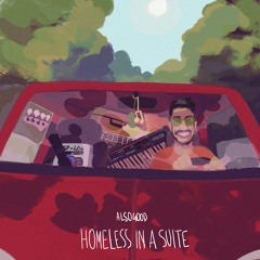 Alsogood - Homeless In A Suite [beattape]