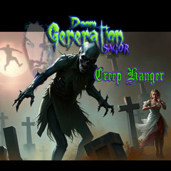 Creep Hanger: Doom Generation-SAGOR