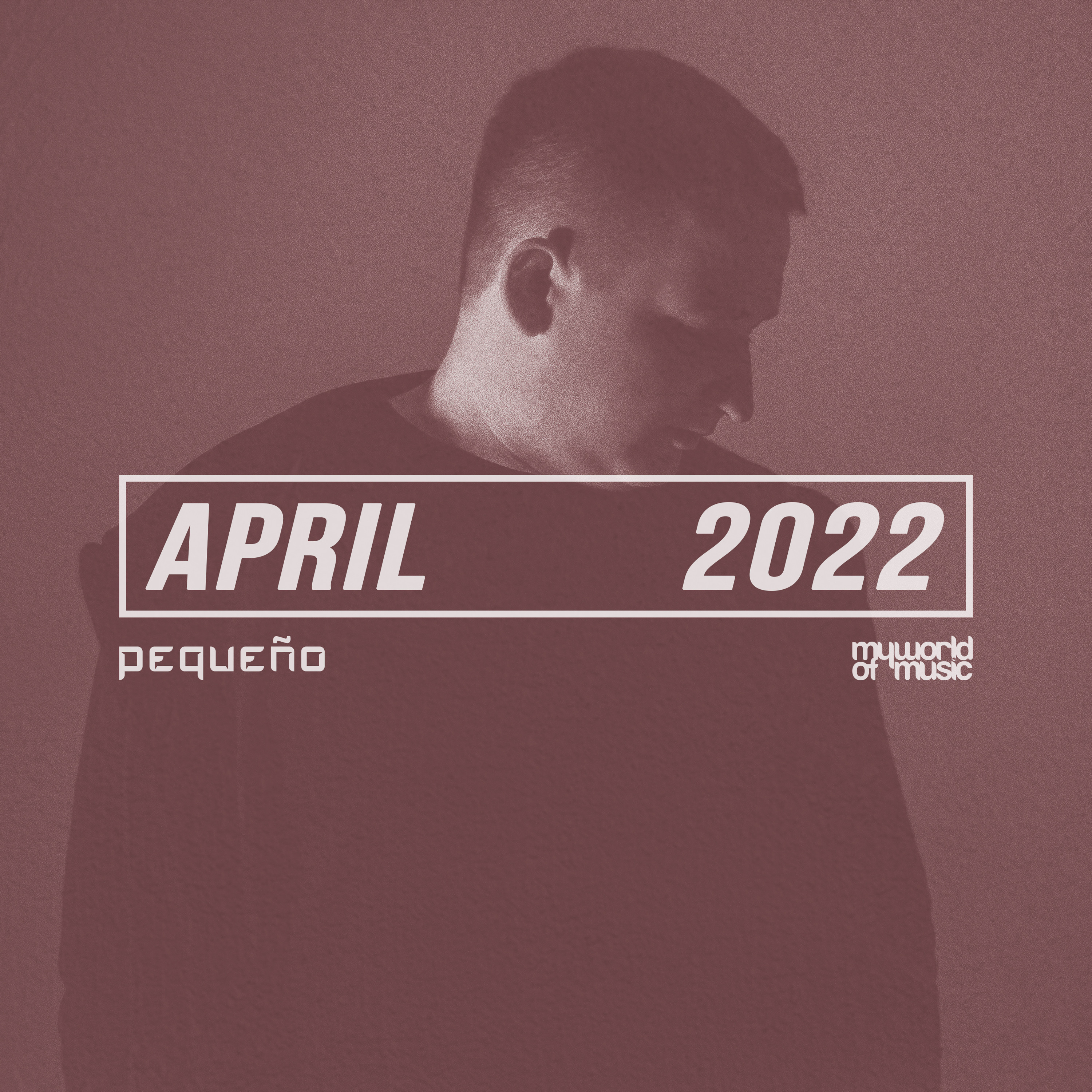 Pequeño - MY WORLD OF MUSIC-APRIL2022 episode artwork