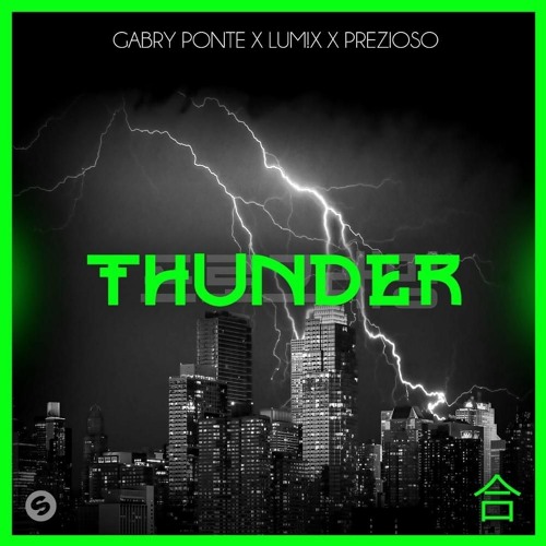Thunder - Gabry Ponte, LUM!X, Prezioso - Sped up
