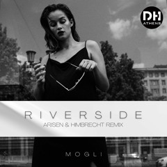DHAthens FREE DL: Mogli - Riverside (Arisen & Himbrecht Remix)