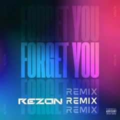 Alyssa - Forget You (Rezon Remix)
