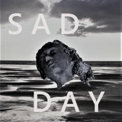 Sad Day (ft. IIIA)