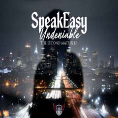 Undeniable | by Speakeasy | The Second Matrix EP