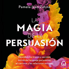 DOWNLOAD PDF 📝 La magia de la persuasión [The Magic of Persuasion] by  Pamela Jean Z