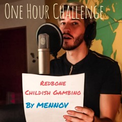 Redbone - Childish Gambino (Cover by Mennov) [One Hour Challenge]