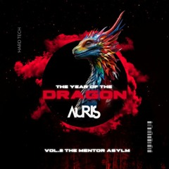AURIS The Year Of The Dragon Vol2 - - HARD TECH 42 - 43BPM