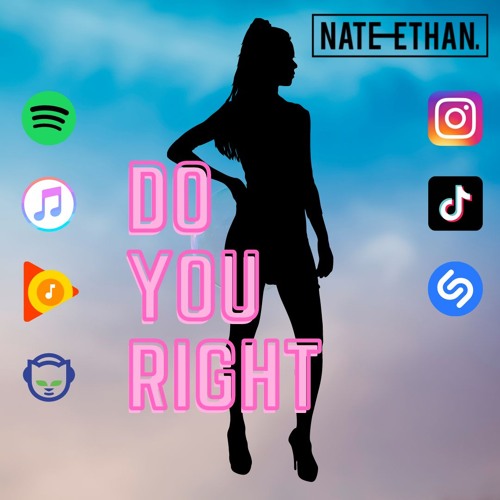 Nate Ethan - Do You Right (Coming Soon)