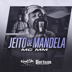 MC MM - Jeito De Mandela