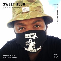 Sweet Juju w/ SHE Spells Doom - Internet Public Radio - 16th November 2020