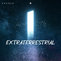 PEARCE - Extraterrestrial [FREE D/L]