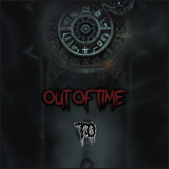 T.O - Out of Time