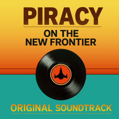 Piracy On The New Frontier - Main Theme (Orchestra Arr.)