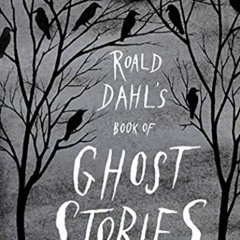 DOWNLOAD EPUB 📙 Roald Dahl's Book of Ghost Stories by  Roald Dahl [PDF EBOOK EPUB KI