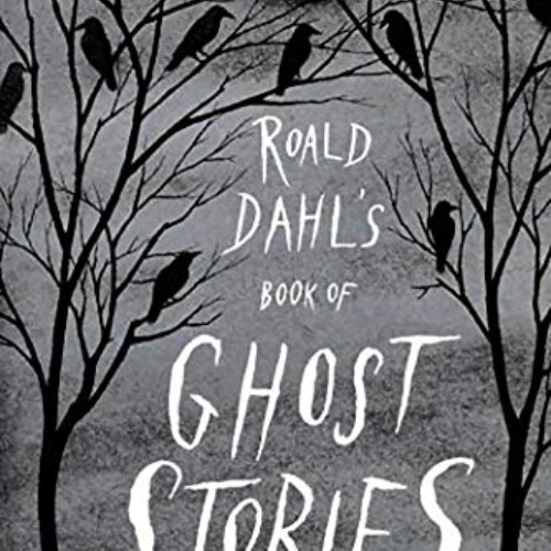 DOWNLOAD EPUB 📙 Roald Dahl's Book of Ghost Stories by  Roald Dahl [PDF EBOOK EPUB KI