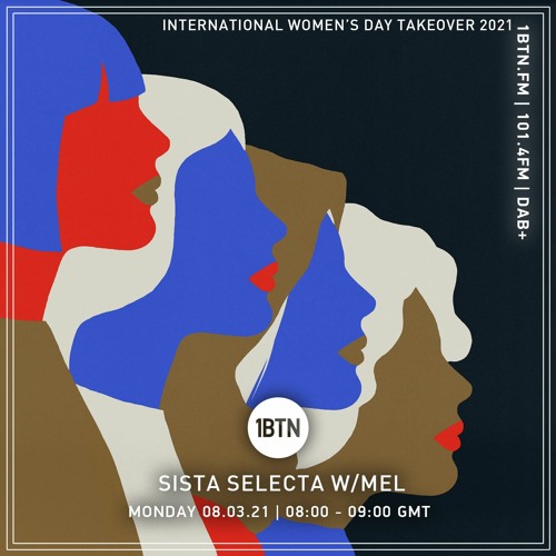 IWD TAKEOVER 2021: Sista Selecta with Yes Mel - 08.03.2021