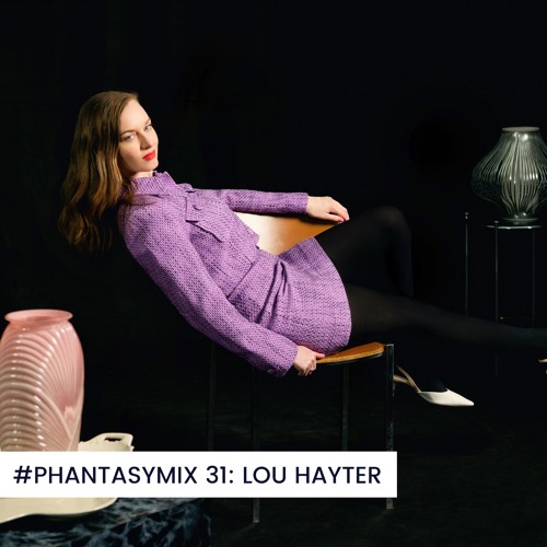 #PHANTASYMIX 31: Lou Hayter