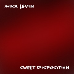 The Temper Trap - Sweet Disposition (Mika Levin Remix)