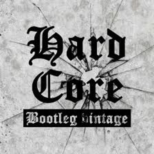 Bootlegs - Hardcore