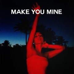 Make You Mine (Feat. Sayon)