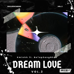 Dream Love Vol.2 - kminhh ft. BTSN