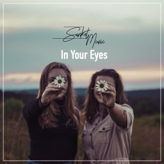 Sanket Music - In Your Eyes
