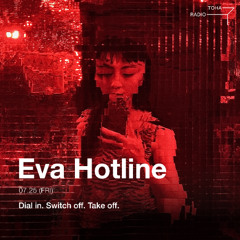 OCDJ w/ Eva Hotline @ TOHA Radio 2025.07.25