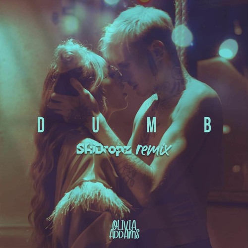 Olivia Addams - Dumb (SkiDropz Remix)