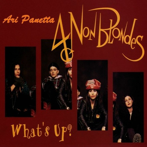 Stream 4 Non Blondes - Whats Up (Ari Panetta Tribal Remix)#Free.