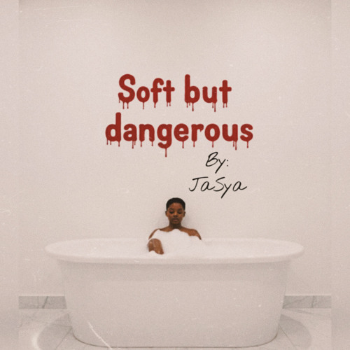Soft But Dangerous
