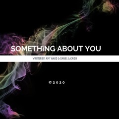 Amy Ward - Something About You