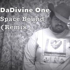 DaDivine One - Space Bound (New Remix)