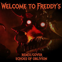 Welcome to Freddy's (remix and cover by Echoes of Oblivion)