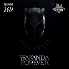 Concert Crew Podcast - Episode 269: Wakanda Forever