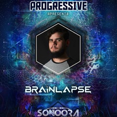 Brainlapse - Progressive Festival - Sonoora Records Showcase 2022
