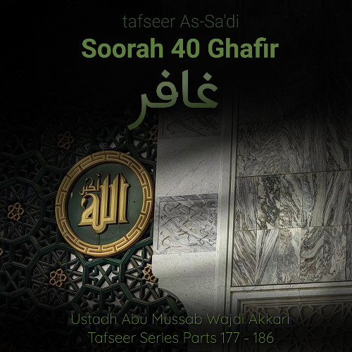 tfsrQWTP#181 - Tafseer As-Sa'di - Soorah Ghafir - Aayat 26 - 29 - Ustadh Abu Mussab Wajdi Akkari