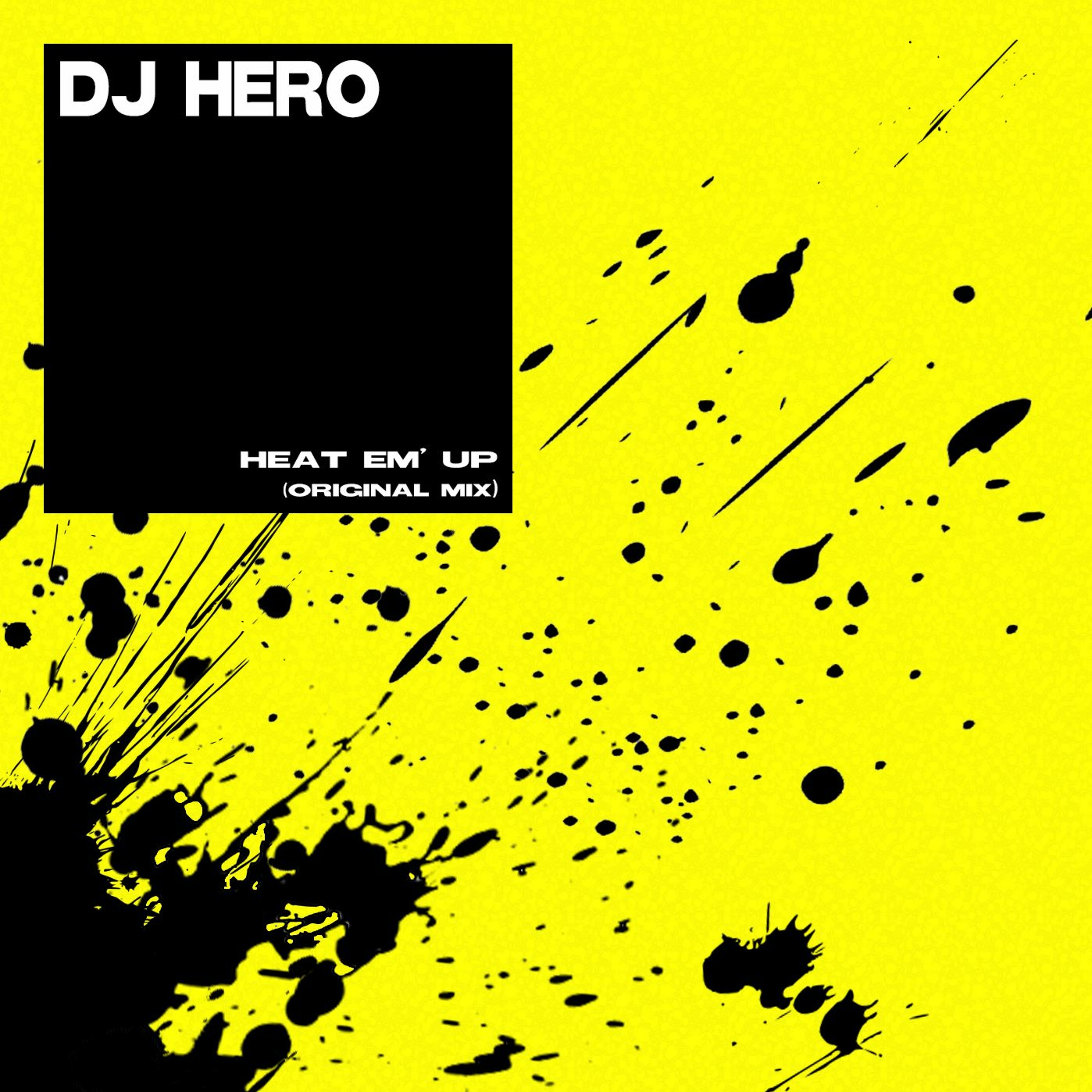 DJ Hero - Heat Em' Up (Original Mix) episode artwork