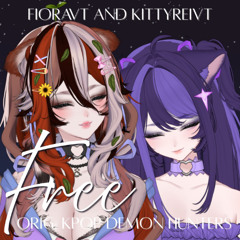 Free [Cover] - Original Kpop Demon Hunters, Cover by FioraVT and KittyReiVT