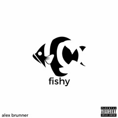 Fishy