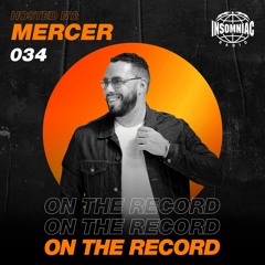 Mercer - On The Record #034